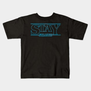 Stay Strange blue Kids T-Shirt